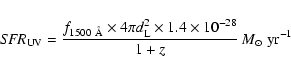 \begin{displaymath}
{\it SFR}_{{\rm UV}} = \frac{f_{1500~ {\rm\AA}} \times 4 \pi...
...mes 1.4 \times 10^{-28}}{1+z} ~ {\it M}_{\odot} ~{\rm yr}^{-1}
\end{displaymath}