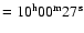 $ = 10^{\rm h} 00^{\rm m} 27^{\rm s}$