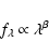 \begin{displaymath}f_\lambda \propto \lambda^{\beta}
\end{displaymath}