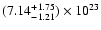 $(7.14^{+1.75}_{-1.21}) \times10^{23}$