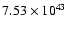 $7.53 \times10^{43}$