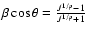 $\beta \cos\theta=\frac{J^{1/p}-1}{J^{1/p}+1}$