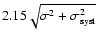 $2.15\sqrt{\sigma^2 + \sigma_{\rm {syst}}^2}$