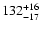 $132^{\rm +16}_{-17}$