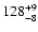 $128_{-8}^{\rm +9}$