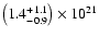 $\big(1.4_{-0.9}^{+1.1}\big)\times10^{21}$