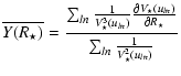 $\displaystyle \overline{Y(R_\star)} = \displaystyle\frac{\sum_{ln} \frac{1}{V^3...
...l V_\star(u_{ln})}{\partial R_\star}}
{ \sum_{ln} \frac{1}{V^2_\star(u_{ln})} }$