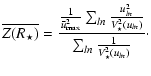 $\displaystyle \overline{Z(R_\star)} = \displaystyle\frac{ {\frac{1}{\bar{u}^2_{...
...c{u^2_{ln}}{V^2_\star(u_{ln})}}}
{ \sum_{ln} \frac{1}{V^2_\star(u_{ln})}}
\cdot$