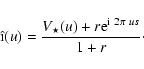 \begin{displaymath}
\hat{\mbox{\i}}(u)=\frac{V_\star(u)+r {\rm e}^{{\rm i}~2\pi~us}}{1+r}\cdot
\end{displaymath}