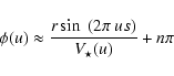 \begin{displaymath}
\phi(u) \approx \frac{r \sin~(2\pi~us)}{V_\star(u)}+n\pi
\end{displaymath}