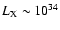 $L_{\rm X}\sim10^{34}$