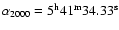 $\alpha_{2000}=5^{\rm h} 41^{\rm m} 34.33^{\rm s}$