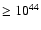$\geq 10^{44}$