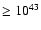 $\geq 10^{43}$