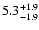 $\rm 5.3_{-1.9}^{+1.9}$