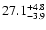 $\rm 27.1_{-3.9}^{+4.8}$