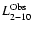 $L_{2-10}^{\rm Obs}$