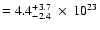 $=4.4^{+3.7}_{-2.4}~\times~10^{23}$