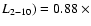 $L_{2-10})=0.88~\times$