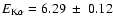 $E_{\rm K\alpha}=6.29~\pm~0.12$