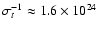 $\sigma^{-1}_t \approx 1.6 \times
10^{24}$