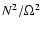 $N^2/\Omega ^2$