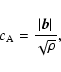 \begin{displaymath}
c_{{\rm A}} = \frac{\left\vert \vec b \right\vert}{\sqrt{\rho}},
\end{displaymath}