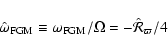 \begin{displaymath}\hat{\omega}_{\rm FGM} \equiv \omega_{\rm FGM} / \Omega
= -\hat{\mathcal{R}}_\varpi / 4
\end{displaymath}