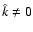 $\hat{k}\ne 0$