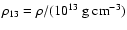 $\rho_{13} = \rho / (10^{13} ~
{\rm g}~{\rm cm}^{-3})$