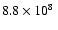 $8.8\times 10^8~$