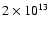 $2\times 10^{13}~$