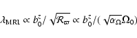\begin{displaymath}\lambda_{\rm MRI} \propto b_0^z / \sqrt{\mathcal{R}_{\varpi}}
\propto b_0^z / ( \sqrt{\alpha_\Omega} \Omega_0)
\end{displaymath}