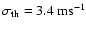 $\sigma_{{\rm th}} = 3.4~
{\rm ms}^{-1}$