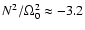 $N^2 / \Omega_0^2 \approx -3.2$