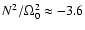 $N^2 / \Omega_0^2
\approx -3.6$