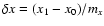 $\delta x =
(x_1 - x_0 ) / m_x$