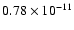 $0.78\times 10^{-11}$