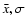 $\bar{x},\sigma$