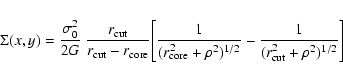 \begin{displaymath}\Sigma(x,y)=\frac{\sigma_0^2}{2G}\ \frac{r_{\rm cut}}{r_{\rm ...
...^2+\rho^2)^{1/2}}-\frac{1}{(r_{\rm cut}^2+\rho^2)^{1/2}}\Bigg]
\end{displaymath}