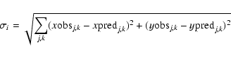 \begin{displaymath}\sigma_i=\sqrt{\sum_{j,k}(x{\rm obs}_{j,k}-x{\rm pred}_{j,k})^2+(y{\rm obs}_{j,k}-y{\rm pred}_{j,k})^2}
\end{displaymath}