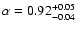 $\alpha=0.92^{+0.05}_{-0.04}$