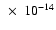 $~\times~10^{-14}$