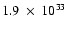 $1.9~\times~10^{33}$