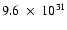 $9.6~\times~10^{31}$