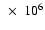 $~\times~10^6$