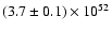 $(3.7 \pm 0.1) \times10^{52}$