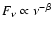 $F_\nu \propto \nu^{-\beta}$