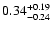 $\rm0.34^{+0.19}_{-0.24}$