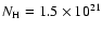 $N_{\rm H} = 1.5 \times 10^{21}$